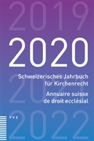 Schweiz. Vereinigung evang. Kirchenrecht - Schweizerisches Jahrbuch für Kirchenrecht / Annuaire suisse de droit ecclésial 2020
