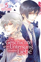 Saro Tekkotsu, Miyoshi Tomori, Miyoshi Toumori - Die Geschichte vom Untergang unserer Liebe. Bd.5