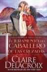 Claire Delacroix, Delacroix Claire - El juramento del caballero de las Cruzadas