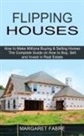 Margaret Fabre - Flipping Houses