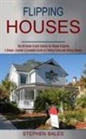 Stephen Bales - Flipping Houses