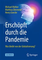 Matthia Diermeier, Matthias Diermeier, Henry Goecke, Hüther, Michae Hüther, Michael Hüther - Erschöpft durch die Pandemie