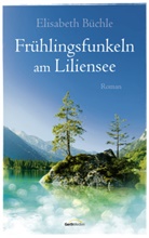 Elisabeth Büchle - Frühlingsfunkeln am Liliensee