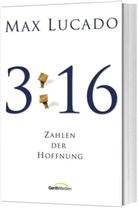 Max Lucado - 3:16 - Zahlen der Hoffnung