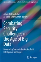 Zubair Md. Fadlullah, Khan Pathan, Khan Pathan, Al-Sakib Khan Pathan, Zubai Md Fadlullah, Zubair Md Fadlullah - Combating Security Challenges in the Age of Big Data