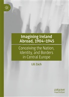 Lili Zách - Imagining Ireland Abroad, 1904-1945