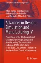Milan Edl, Vitalii Ivanov, Oleksandr Liaposhchenko, Oleksandr Liaposhchenko et al, José Machado, Iva Pavlenko... - Advances in Design, Simulation and Manufacturing IV