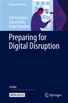 Reijer Passchier, Corie Prins, Corien Prins, Eri Schrijvers, Eric Schrijvers, Erik Schrijvers - Preparing for Digital Disruption