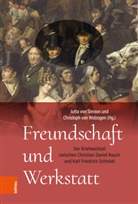 Deutscher Verein für Kunstwissenschaft, Deutscher Verein für Kunstwissenschaft, Bernhard Maaz, Jutta von Simson, Verein für Kunstwissenscha, Jutt von Simson... - Freundschaft und Werkstatt