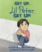 Tasche Laine, Peter Valdez - GET UP, Lil Peter. GET UP!
