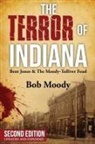 Bob Moody - The Terror of Indiana