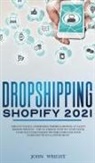 John Wright - Dropshipping Shopify 2021