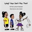 Myrtis Randolph - Lying? Yoyo Don't Play That