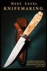 Tracy Mickley, Salem Straub, Jason Fry, Stephen Fry - Next Level Knifemaking