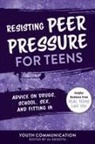Youth Communication, Al Desetta - Resisting Peer Pressure for Teens