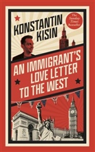 Konstantin Kisin, Peter Lloyd - An Immigrant's Love Letter to the West