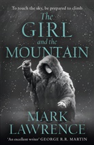 Mark Lawrence, Lawrence Mark - The Girl and the Mountain