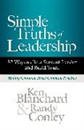 Ken Blanchard, Randy Conley - Simple Truths of Leadership