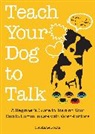 Stephanie Rocha - Teach Your Dog to Talk