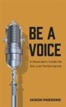Jason Parsons - Be A Voice