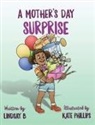 Lindsay B - A Mother's Day Surprise