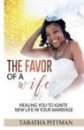 Tabatha Pittman - THE FAVOR OF A WIFE