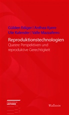 Gülden Ediger, Ute Kalender, Ute u a Kalender, Anthea Kyere, Anthea u a Kyere, M... - Reproduktionstechnologien