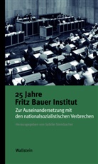 Sybille Steinbacher - 25 Jahre Fritz Bauer Institut