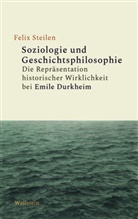 Felix Steilen - Soziologie und Geschichtsphilosophie