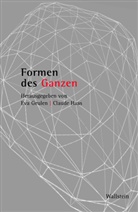 Eva Geulen, Eva Geulen (Prof. Dr.), Haas, Claude Haas, Haas (PD Dr.) - Formen des Ganzen