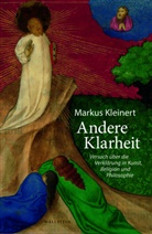 Markus Kleinert, Markus (PD Dr.) Kleinert - Andere Klarheit
