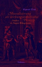 Manuel Zink - Musealisierung als wirkungsästhetisches Prinzip