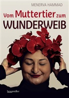 Menerva Hammad - Vom Muttertier zum Wunderweib