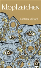 Bastian Kresser - Klopfzeichen