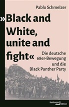 Pablo Schmelzer - »Black and White, unite and fight«