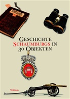 Stefa Brüdermann, Stefan Brüdermann, Schaumburger Landschaft, Schaumburger Landschaft, Lu Seegers, Lu Seegers (PD Dr.)... - Geschichte Schaumburgs in 30 Objekten