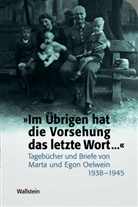 Johannes Hürter, Reiner Oelwein, Oelwein Reine, Oelwein Reiner, Thoma Raithel, Thomas Raithel... - »Im Übrigen hat die Vorsehung das letzte Wort ... «