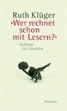 Ruth Klüger, Gesa Dane, Dane Gesa - »Wer rechnet schon mit Lesern?«