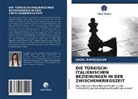 Hazal Papuççular - DIE TÜRKISCH-ITALIENISCHEN BEZIEHUNGEN IN DER ZWISCHENKRIEGSZEIT