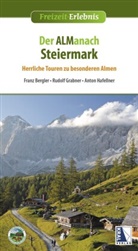 Franz Bergler, Rudolf Grabner, Anton Hafellner, Steirischer Almverein, Steirischer Almwirtschaftsverein - Der ALManach Steiermark