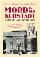 Alexander Blümel, Gabriele Hasmann - Mord in der Kurstadt Genesung ausgeschlossen