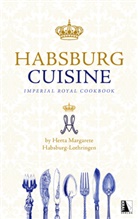 Herta Margarete Habsburg-Lothringen - Habsburg Cuisine