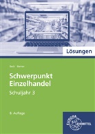 Joachi Beck, Joachim Beck, Steffen Berner - Lösungen zu Schwerpunkt Einzelhandel Schuljahr 3