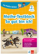 Klett Die Mathe-Helden: Mathe-Testblock So gut bin ich! 2. Klasse
