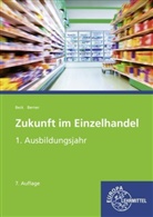 Joachi Beck, Joachim Beck, Steffen Berner - Zukunft im Einzelhandel 1. Ausbildungsjahr