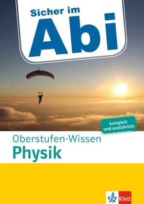 Tanja Reimbold - Klett Sicher im Abi Oberstufen-Wissen Physik - komplett und ausführlich