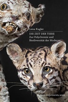 Lena Kugler - Die Zeit der Tiere