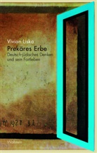 Vivian Liska, Vivian (Prof. Dr.) Liska - Prekäres Erbe