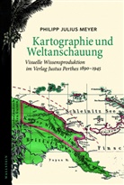 Philipp Julius Meyer - Kartographie und Weltanschauung