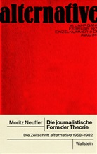 Moritz Neuffer - Die journalistische Form der Theorie